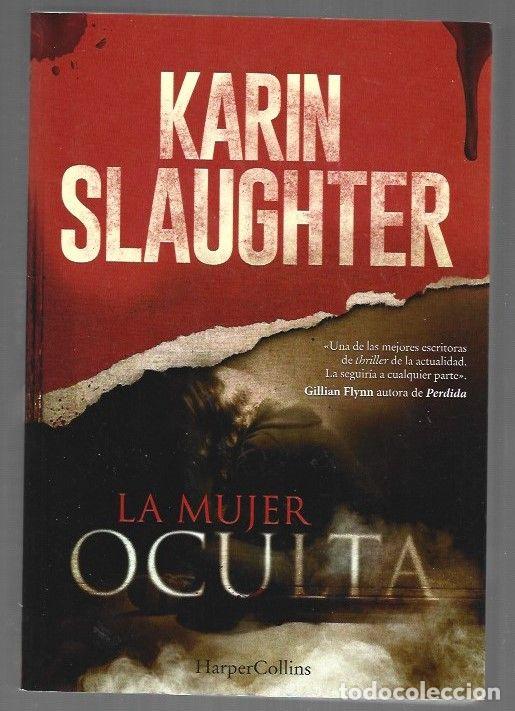 Libros: MUJER OCULTA - LA - SLAUGHTER, KARIN - Foto 1