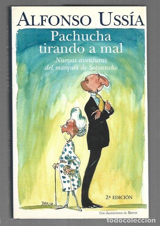 Libros: PACHUCHA TIRANDO A MAL - USSIA, ALFONSO (ILUSTRACIONES DE BARCA) - Foto 1