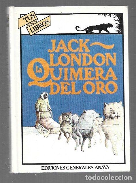 Libros: QUIMERA DEL ORO - LA - LONDON, JACK - Foto 1