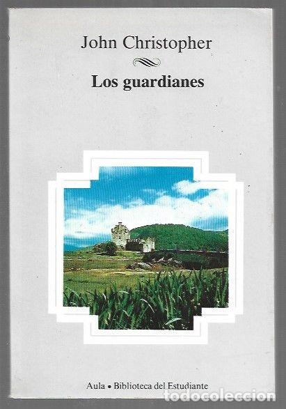 Libros: GUARDIANES - LOS - CHRISTOPHER, JOHN - Foto 1