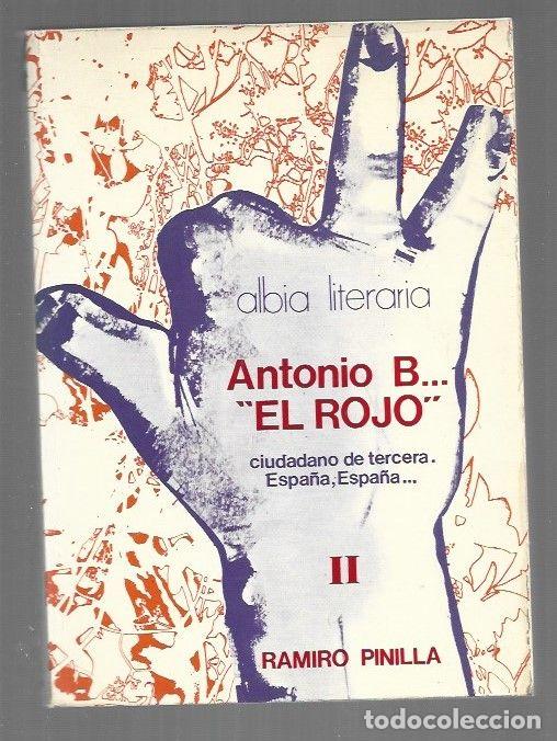 Livros em segunda m&atilde;o: ANTONIO B. EL ROJO. CIUDADANO DE TERCERA. TOMO II - PINILLA, RAMIRO