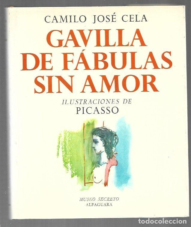 Libri di seconda mano: GAVILLA DE FABULAS SIN AMOR - CELA, CAMILO JOSE (ILUSTRACIONES DE PICASSO)
