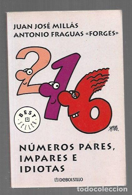 Libros: NUMEROS PARES, IMPARES E IDIOTAS - MILLAS, JUAN JOSE Y ANTONIO FRAGUAS FORGES