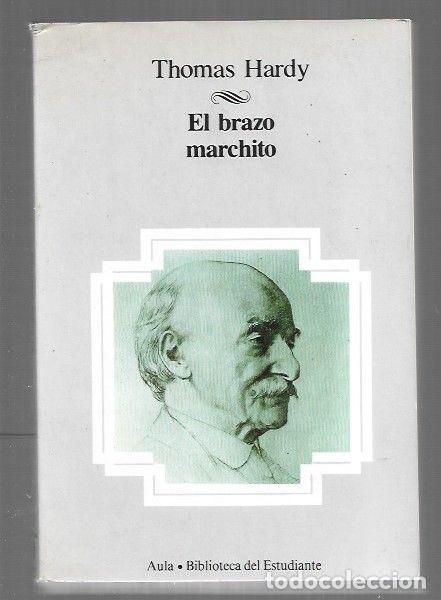 Libros: BRAZO MARCHITO - EL - HARDY, THOMAS - Foto 1