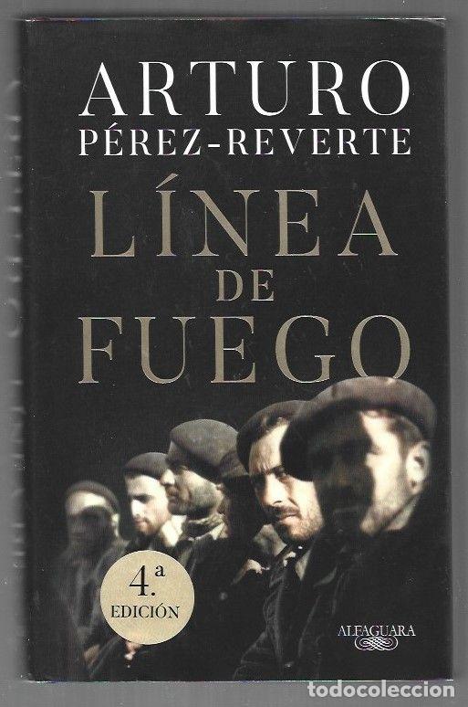 books: LINEA DE FUEGO - PEREZ-REVERTE, ARTURO