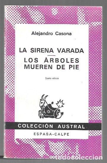 Libros: SIRENA VARADA - LA / LOS ARBOLES MUEREN DE PIE - CASONA, ALEJANDRO - Foto 1