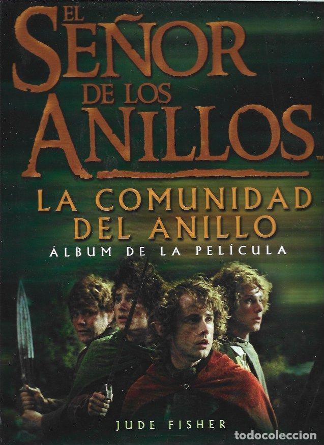 books: EL SE&Ntilde;OR DE LOS ANILLOS: LA COMUNIDAD DEL ANILLO (ALBUM DE LA PELICULA) - FISHER, JUDE