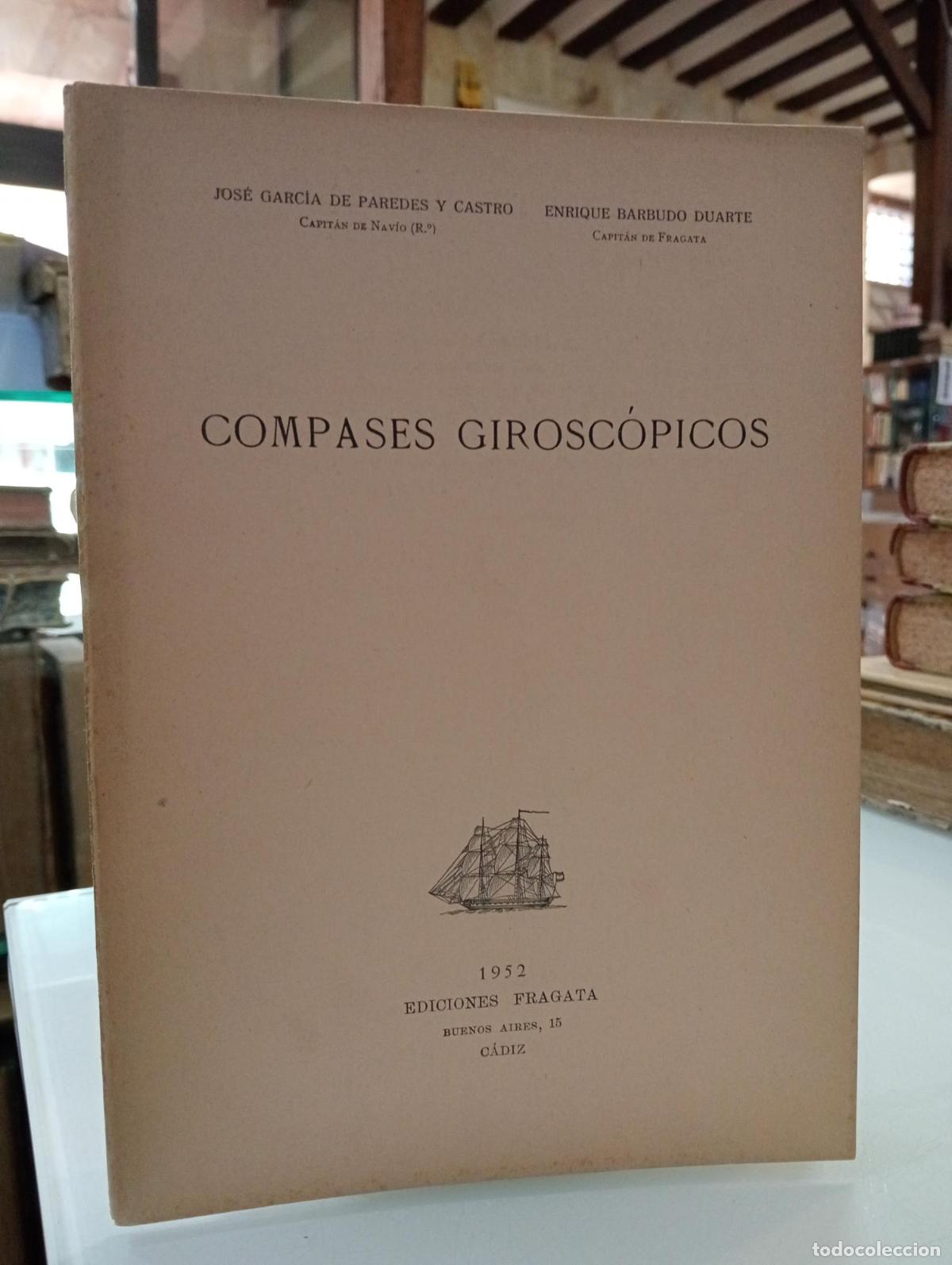 B&uuml;cher: Compases girosc&oacute;picos - Garc&iacute;a de Paredes y Castro, Jose.; Barbudo Duarte, Enrique.