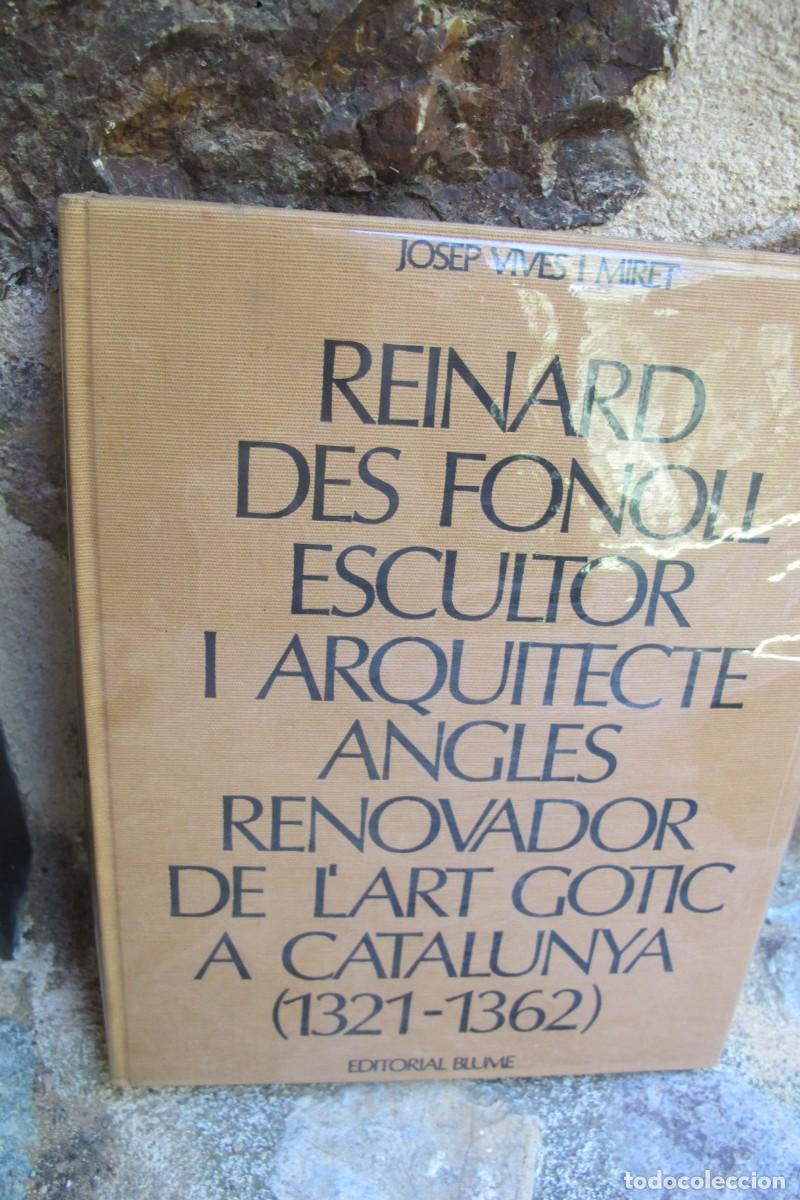 books: REINARD DES FONOLL ESCULTOR I ARQUITECTE ANGLES RENOVADOR DE L'ART GOTIC. JOSEP VIVES I MIRET