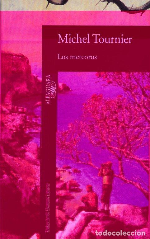 books: Los Meteoros - Tournier, Michel - Alfaguara - Literaturas