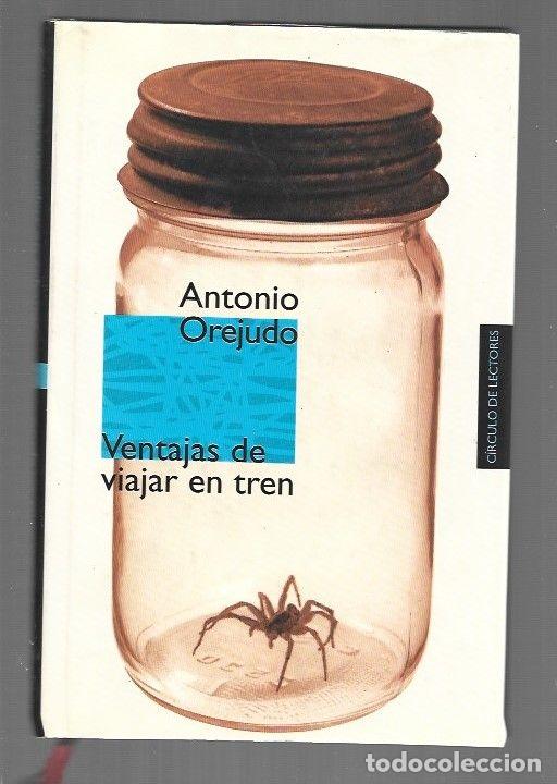 Libros: VENTAJAS DE VIAJAR EN TREN - OREJUDO, ANTONIO