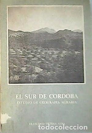 Libros: EL SUR DE C&Oacute;RDOBA. Estudio de geograf&iacute;a agraria T. II - ORTEGA ALBA, Francisco.-