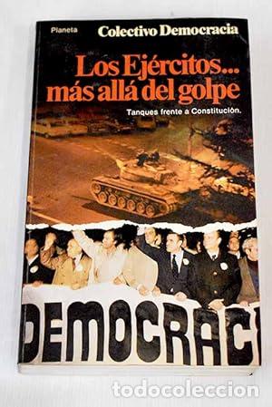 Libros: Los ej&eacute;rcitos --- m&aacute;s all&aacute; del golpe - Pedro Calvo Hernando