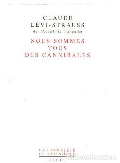 Libros: Nous sommes tous des cannibales - L&eacute;vi-Strauss, Claude