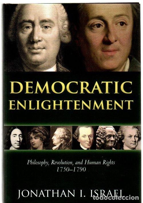 Libros: Democratic enlightenment. Philosophy, revolution, and human rights 1750-1790 - Israel, Jonathan I.