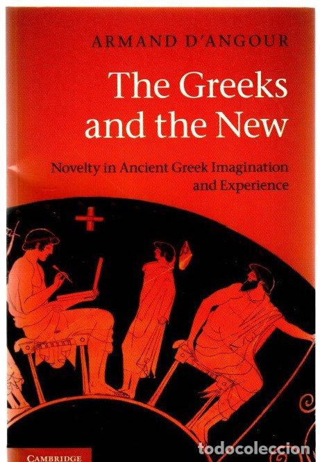 Libros: The greek and the new. Novelty in Ancient Greek Imagination and Experience - D'Angour, Armand