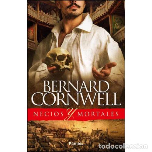Libros: NECIOS Y MORTALES - CORNWELL, BERNARD - Foto 1