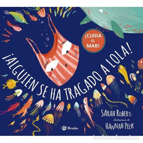Libri di seconda mano: &iexcl;ALGUIEN SE HA TRAGADO A LOLA! - ROBERTS, SARAH