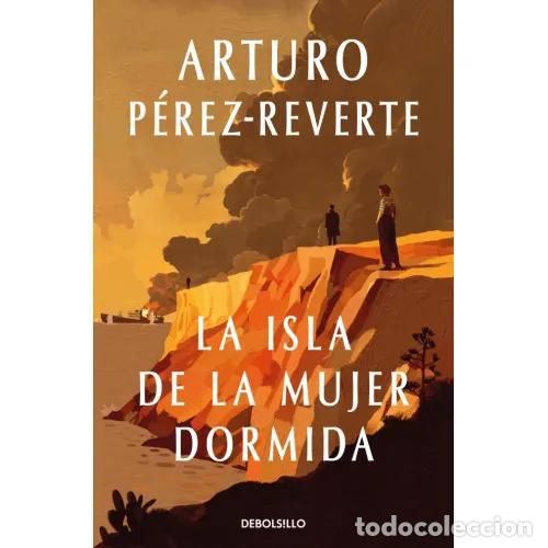 Libros: LA ISLA DE LA MUJER DORMIDA - P&Eacute;REZ-REVERTE, ARTURO
