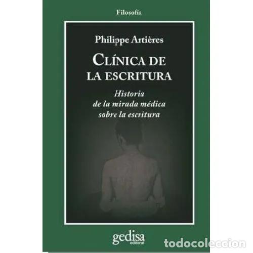 Libros: CL&Iacute;NICA DE LA ESCRITURA - ARTI&Egrave;RES, PHILIPPE