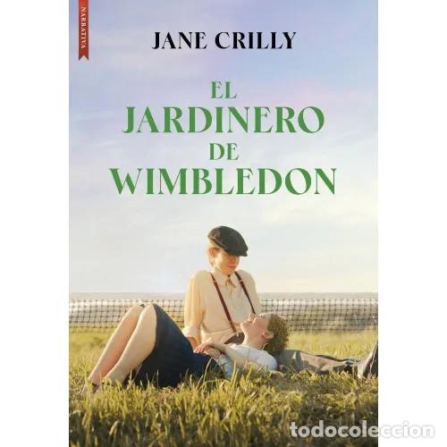 Libros: EL JARDINERO DE WIMBLEDON - CRILLY, JANE