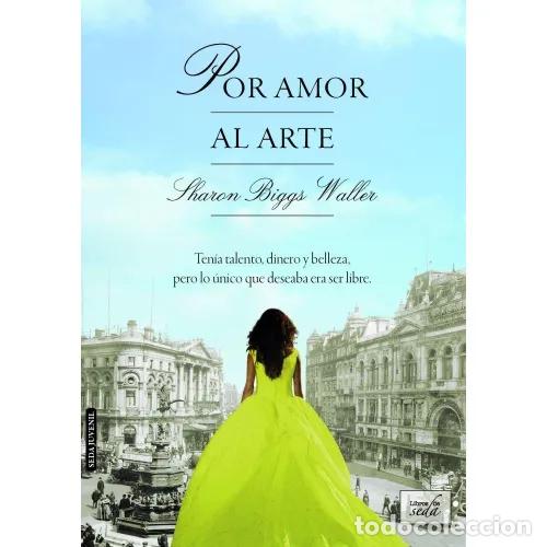 Libros: POR AMOR AL ARTE - WALLER, SHARON BIGGS