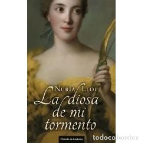 Libros: LA DIOSA DE MI TORMENTO - LLOP PIZA, NURIA