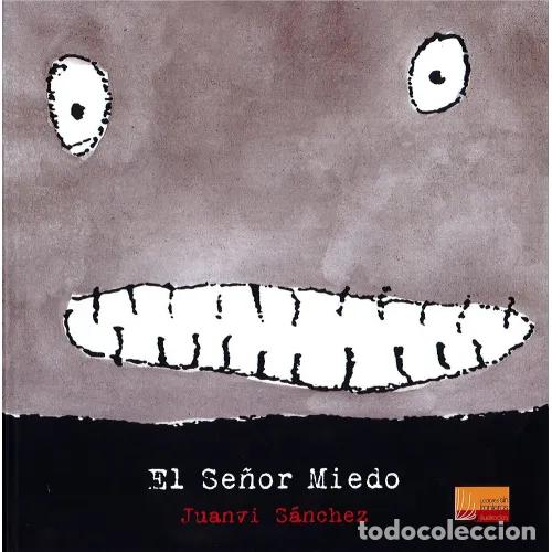 Libros: EL SE&Ntilde;OR MIEDO - S&Aacute;NCHEZ, JUAN VICENTE