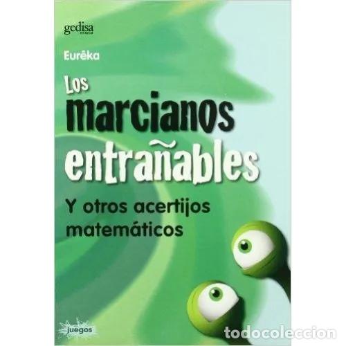 Libri di seconda mano: LOS MARCIANOS ENTRA&Ntilde;ABLES Y OTROS ACERTIJOS MATEM&Aacute;TICOS - BERRONDO-AGRELL, MARIE