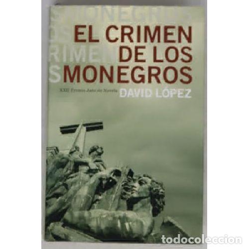 Libros: EL CRIMEN DE LOS MONEGROS - L&Oacute;PEZ HERN&Aacute;NDEZ, DAVID - Foto 1