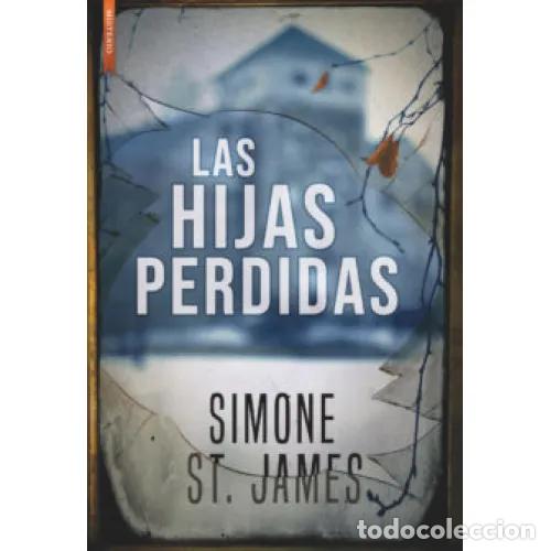 Libros: LAS HIJAS PERDIDAS - ST. JAMES, SIMONE