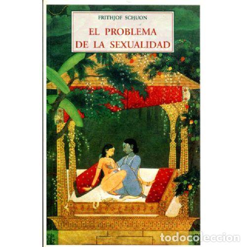 Libri di seconda mano: EL PROBLEMA DE LA SEXUALIDAD - SCHUON, FRITHJOF