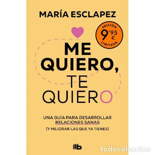 B&uuml;cher: ME QUIERO, TE QUIERO - ESCLAPEZ, MAR&Iacute;A