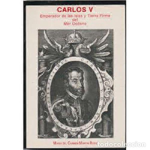 Libri di seconda mano: CARLOS V. EMPERADOR DE LAS ISLAS Y TIERRA FIRME - MART&Iacute;N RUBIO, MAR&Iacute;A DEL CARMEN
