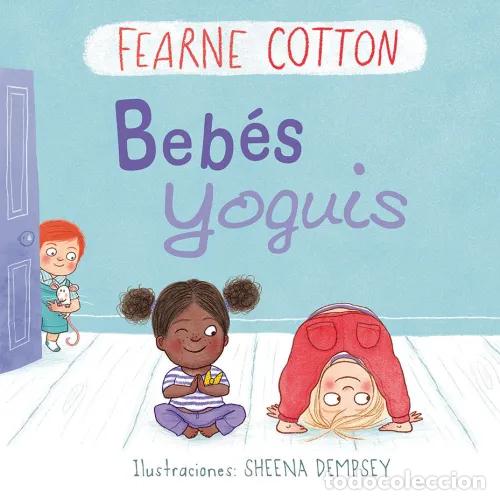 B&uuml;cher: BEB&Eacute;S YOGUIS - COTTON, FEARNE