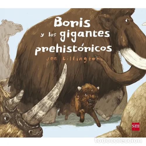 Livros em segunda m&atilde;o: BORIS Y LOS GIGANTES PREHIST&Oacute;RICOS - LILLINGTON, JOE