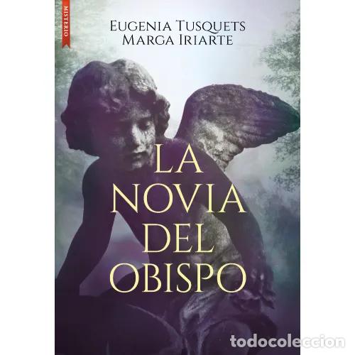 Livros em segunda m&atilde;o: LA NOVIA DEL OBISPO - IRIARTE CELA, MARGARITA Y TUSQUETS, EUGENIA