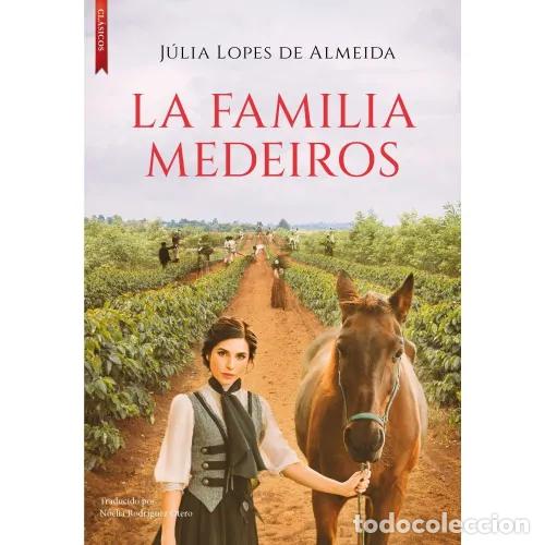 Libri di seconda mano: LA FAMILIA MEDEIROS - LOPES DE ALMEIDA, J&Uacute;LIA