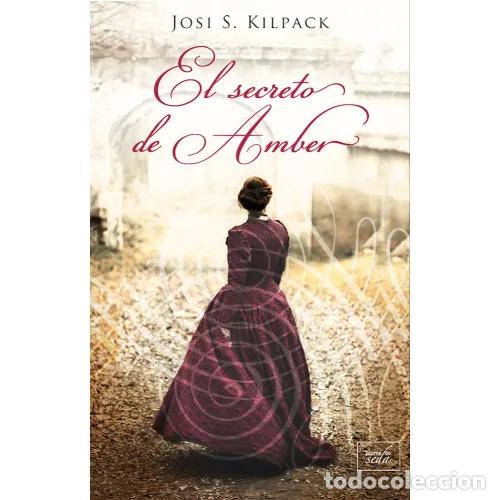 Libros: EL SECRETO DE AMBER - KILPACK, JOSI S.