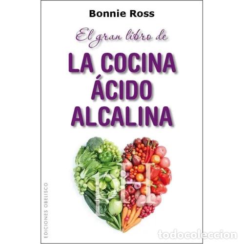 books: EL GRAN LIBRO DE LA COCINA &Aacute;CIDO ALCALINA - ROSS, BONNIE