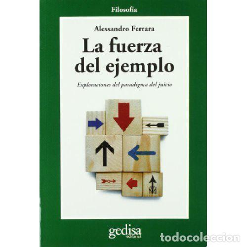 Livres: LA FUERZA DEL EJEMPLO. ENSAYOS SOBRE EL PARADIGMA DEL JUICIO - FERRARA, ALESSANDRO