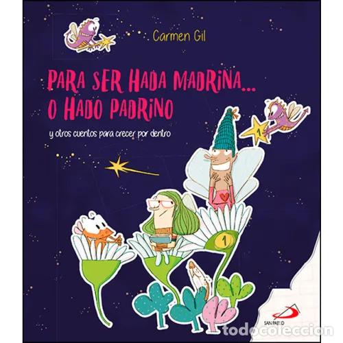 Libros: PARA SER HADA MADRINA... O HADO PADRINO - GIL MART&Iacute;NEZ, CARMEN