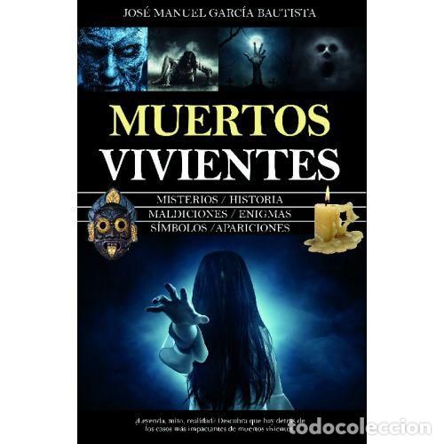 Libros: MUERTOS VIVIENTES - GARC&Iacute;A BAUTISTA, JOS&Eacute; MANUEL