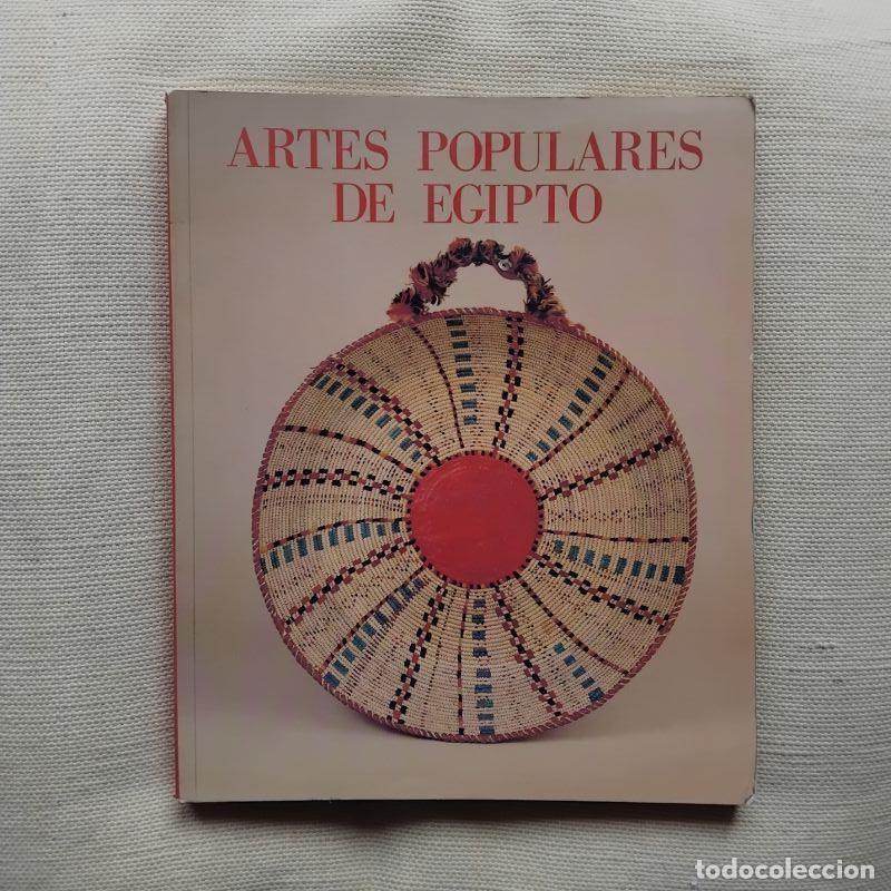Libros: Artes populares de Egipto (texto en espa&ntilde;ol y &aacute;rabe) - Foto 1