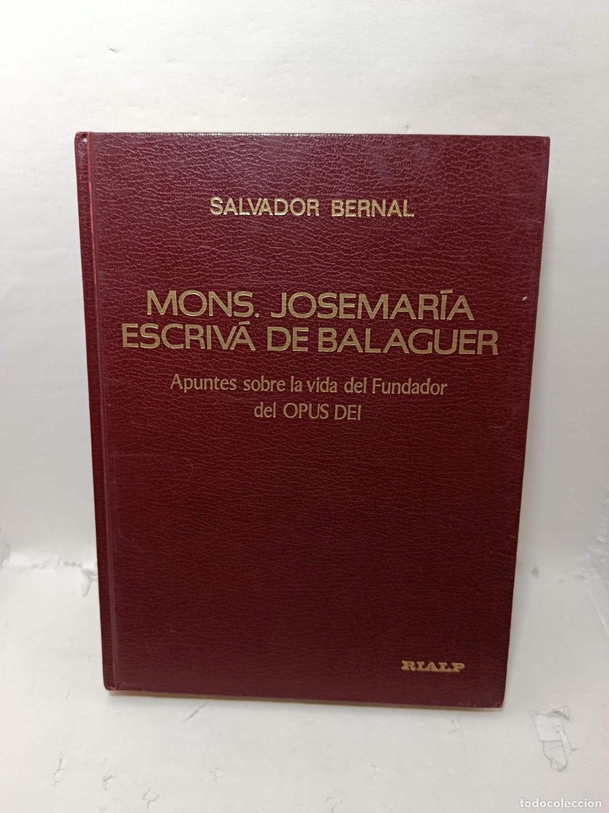Libros: MONS. JOSEMAR&Iacute;A ESCRIV&Aacute; DE BALAGUER. Apuntes sobre la vida del Fundador del Opus Dei - Bernal Fern&aacute;n