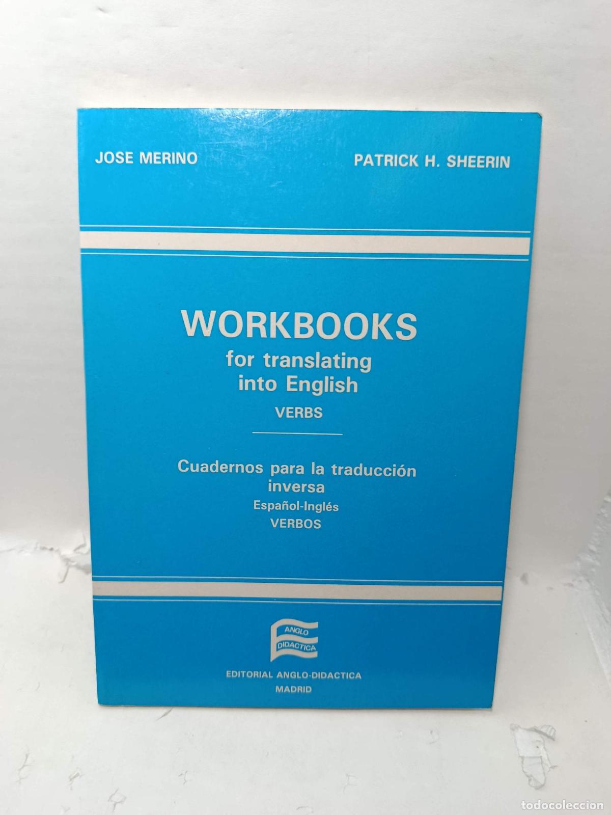 Libros: WORKBOOKS FOR TRANSLATING INTO ENGLISH, Verbs. Cuadernos para la traducci&oacute;n inversa, Espa&ntilde;ol-Ingl&eacute;s,