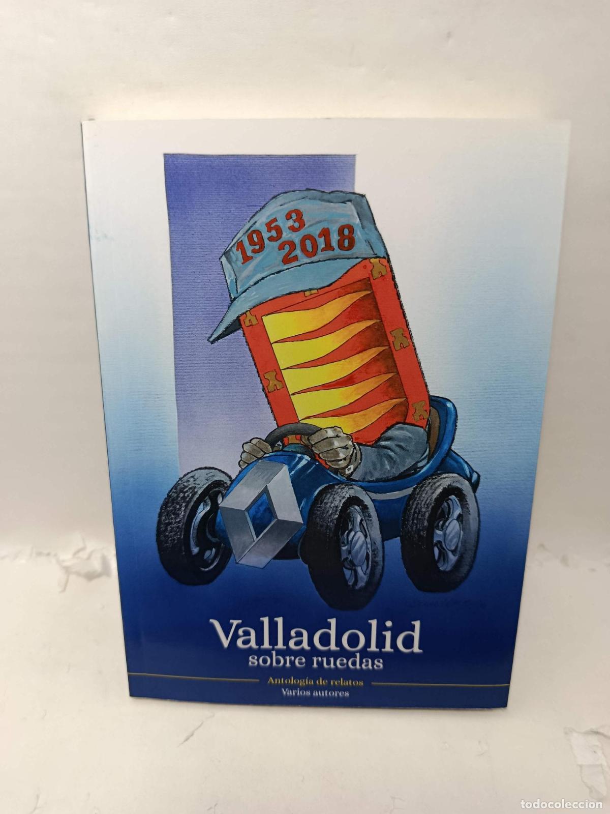books: VALLADOLID SOBRE RUEDAS: Antolog&iacute;a de relatos - Varios Autores