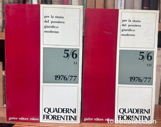 Libros: QUADERNI FIORENTINI per la storia del pensiero giuridico moderno. N&ordm; 5/6 (1976/77)