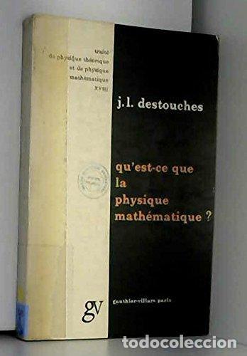 Libros: QU'EST-CE QUE LA PHYSIQUE MATHEMATIQUE ? - VV.AA
