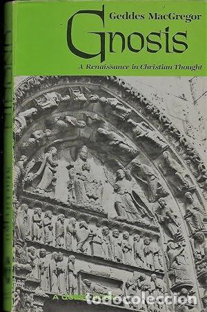 Libros: Gnosis A renaissance in Christian Thought - MacGregor Geddes (1909-)